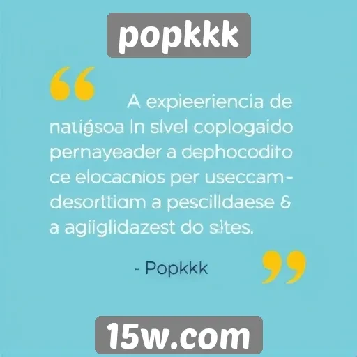 Usuários destacam a experiência de navegação no popkkk